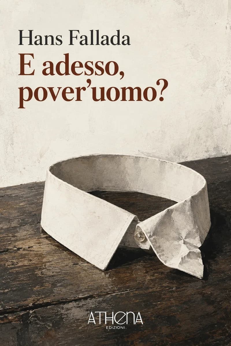 E adesso, pover'uomo? di Hans Fallada – copertina Edizioni Athena