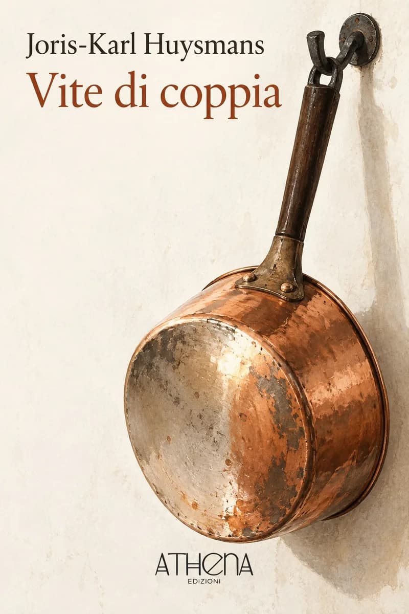 Vite di coppia di Joris-Karl Huysmans – copertina Edizioni Athena