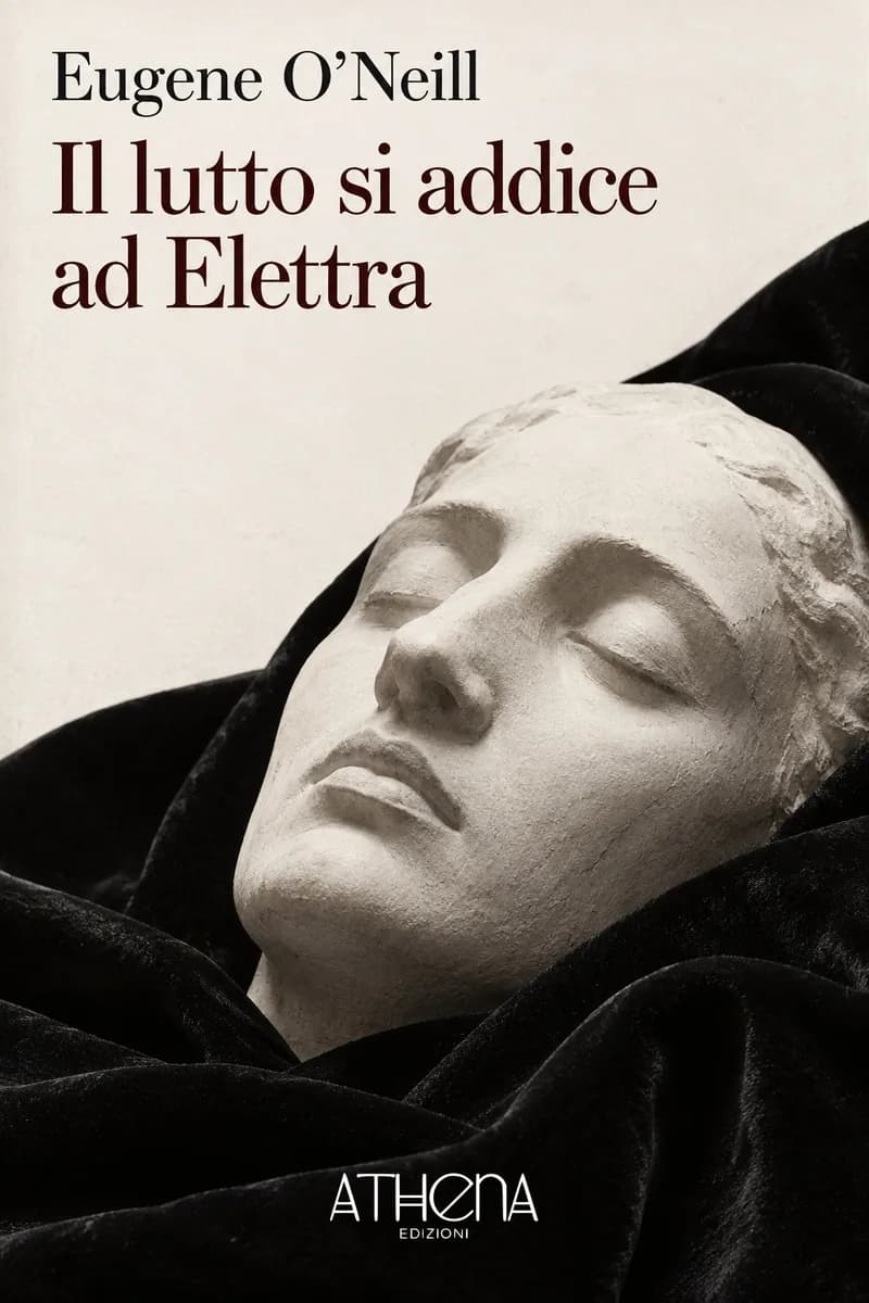 Il lutto si addice ad Elettra di Eugene O'Neill – copertina Edizioni Athena