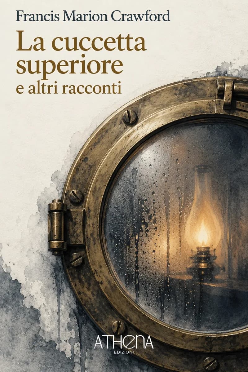 La cuccetta superiore e altri racconti di Francis Marion Crawford – copertina Edizioni Athena