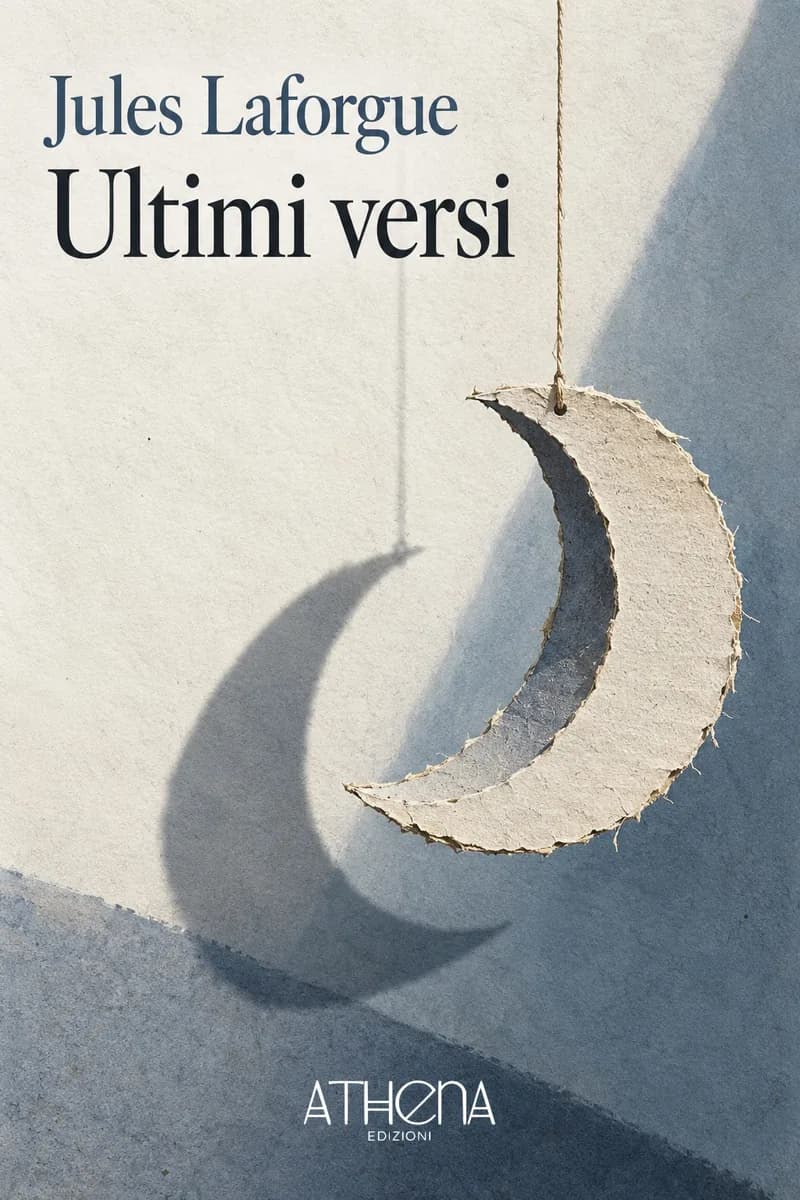 Ultimi versi di Jules Laforgue – copertina Edizioni Athena