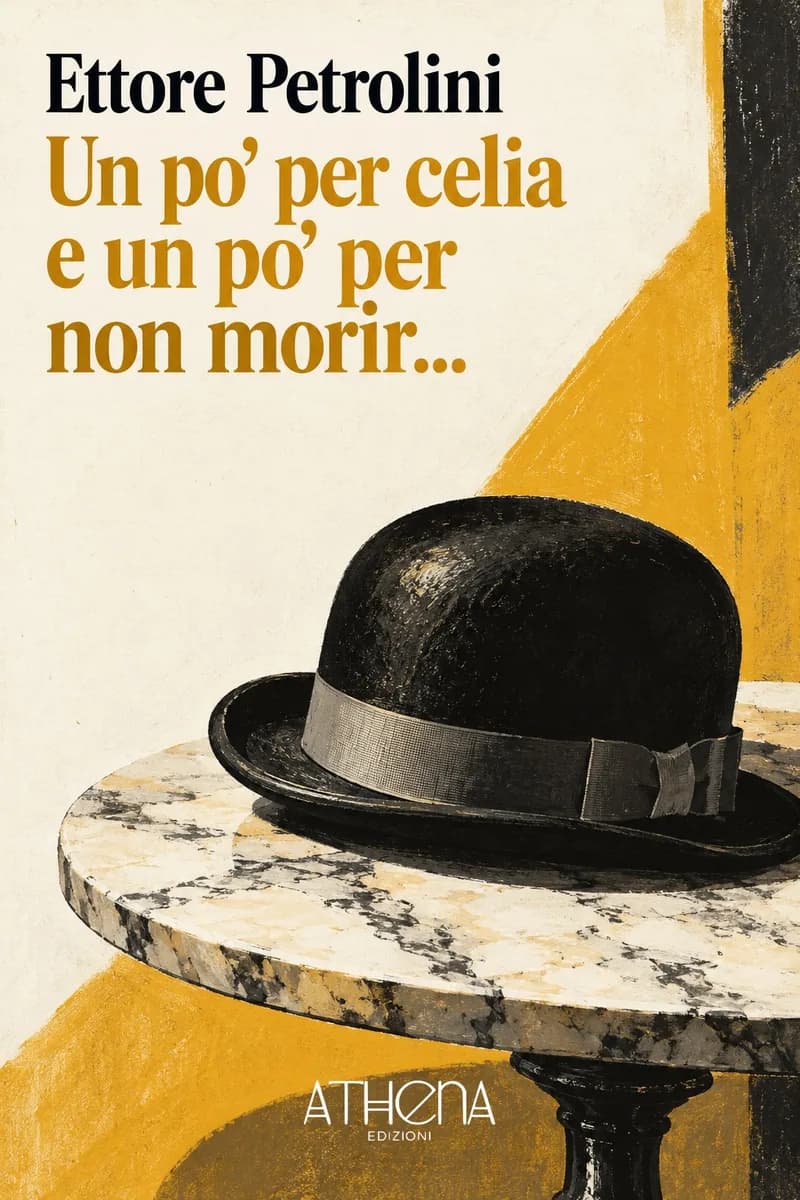 Un po' per celia e un po' per non morir... di Ettore Petrolini – copertina Edizioni Athena