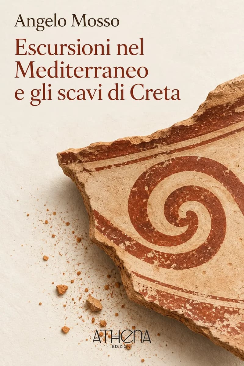 Escursioni nel Mediterraneo e gli scavi di Creta di Angelo Mosso – copertina Edizioni Athena