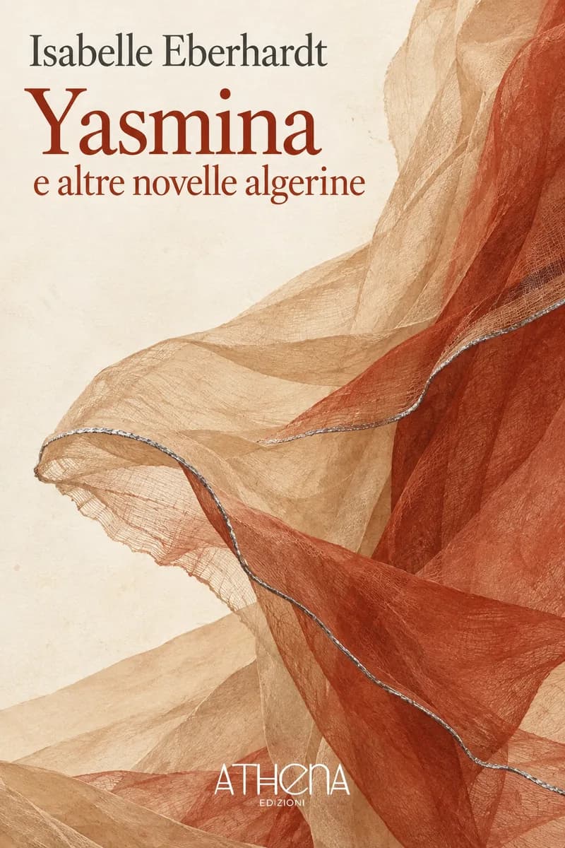 Yasmina e altre novelle algerine di Isabelle Eberhardt – copertina Edizioni Athena